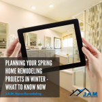 Planning Your Spring Home Remodeling Projects in Winter